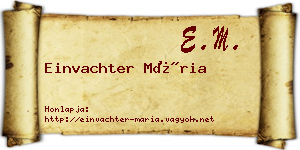 Einvachter Mária névjegykártya
